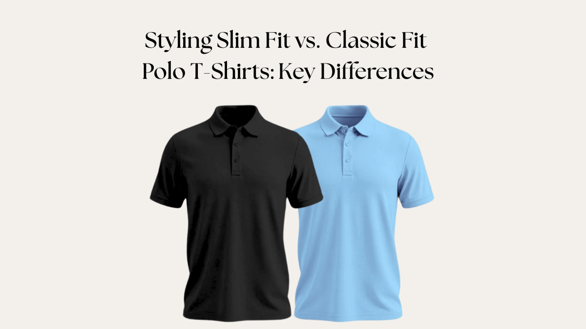 Styling Slim Fit vs. Classic Fit Polo T-Shirts: Key Differences