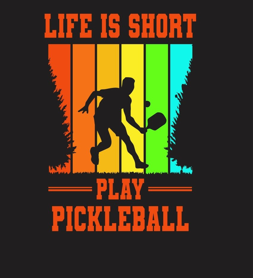Black t shirt pickleball quote Life is short Play Pickleball