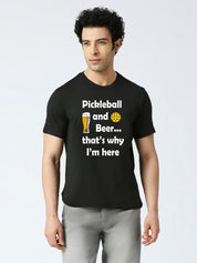 Pickleball t shirt black color with quote "Pickleball and Beer.. that's why I'm here"