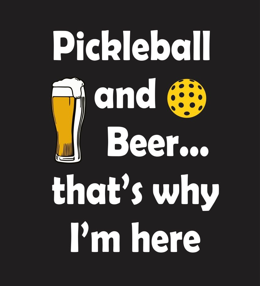 Pickleball and Beer... that's why I'm here