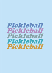 Sky Blue Dry Fit T-Shirt with “Pickleball Pickleball Pickleball” Quote